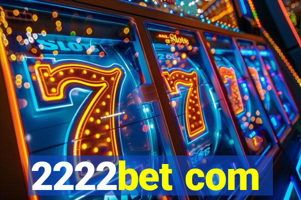 2222bet com